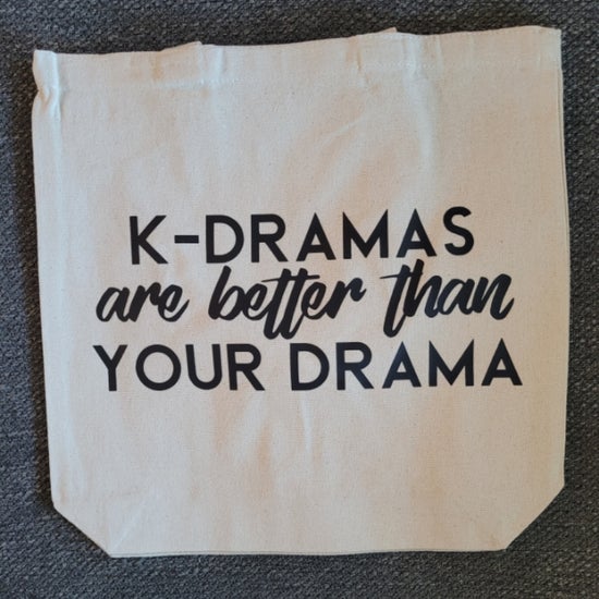 K-Drama Better Than Your Drama Tote (Khaki)